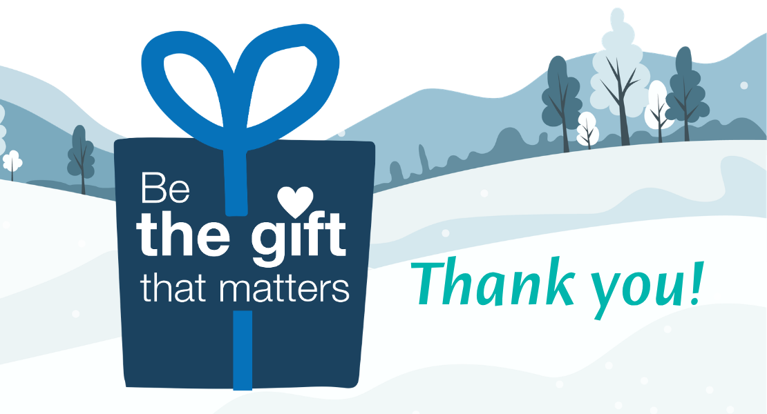 Be the Gift That Matters campaign graphic featuring a wrapped gift and the words “Thank you” against a winter landscape background.